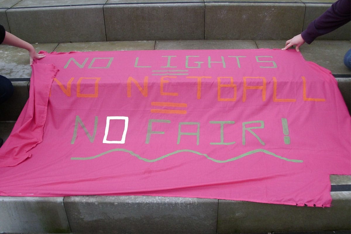 "No lights, no netball, no fair!"