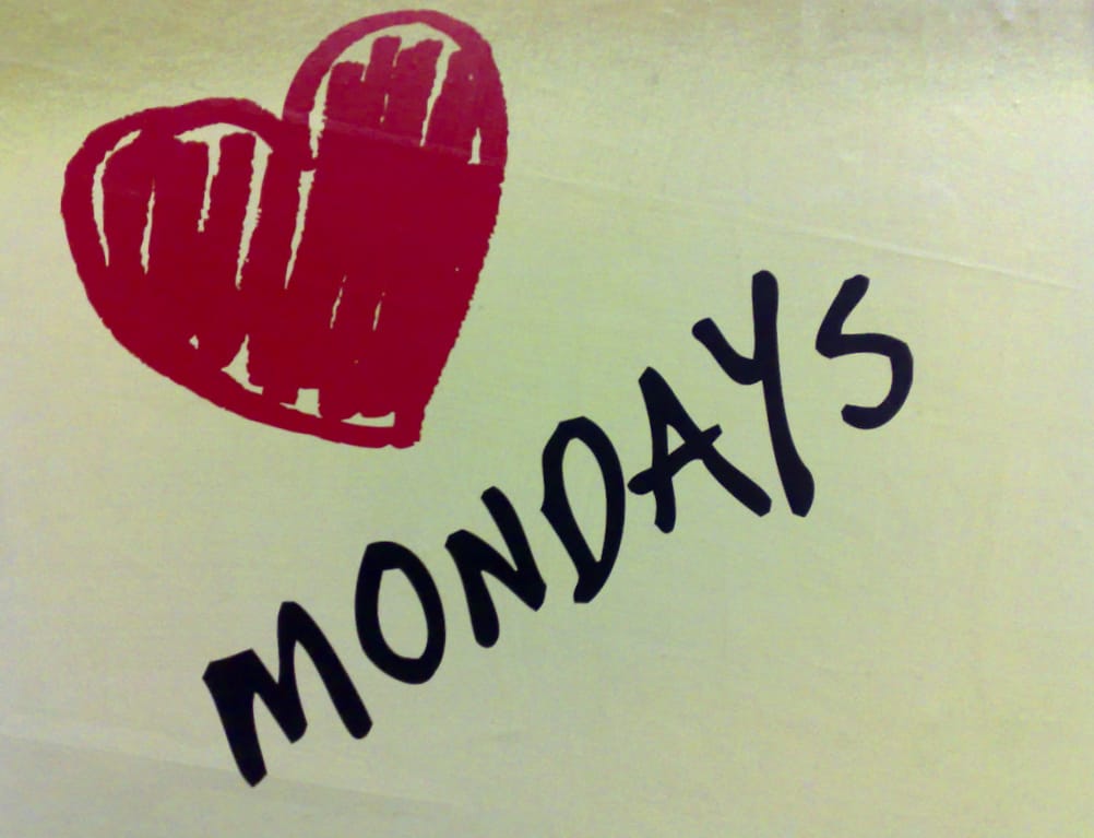 Reasons to love Mondays