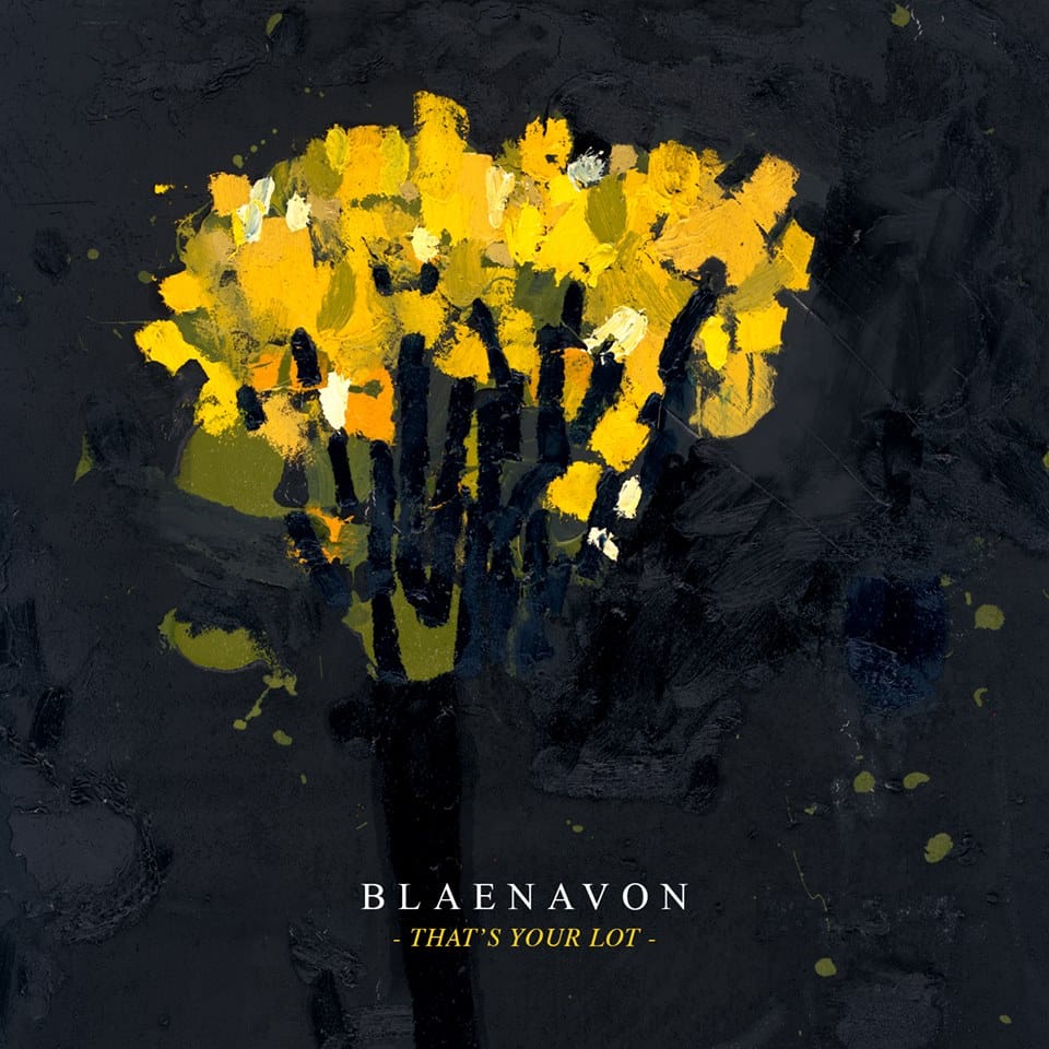 Blaenavon: 'That's Your Lot' Album Review