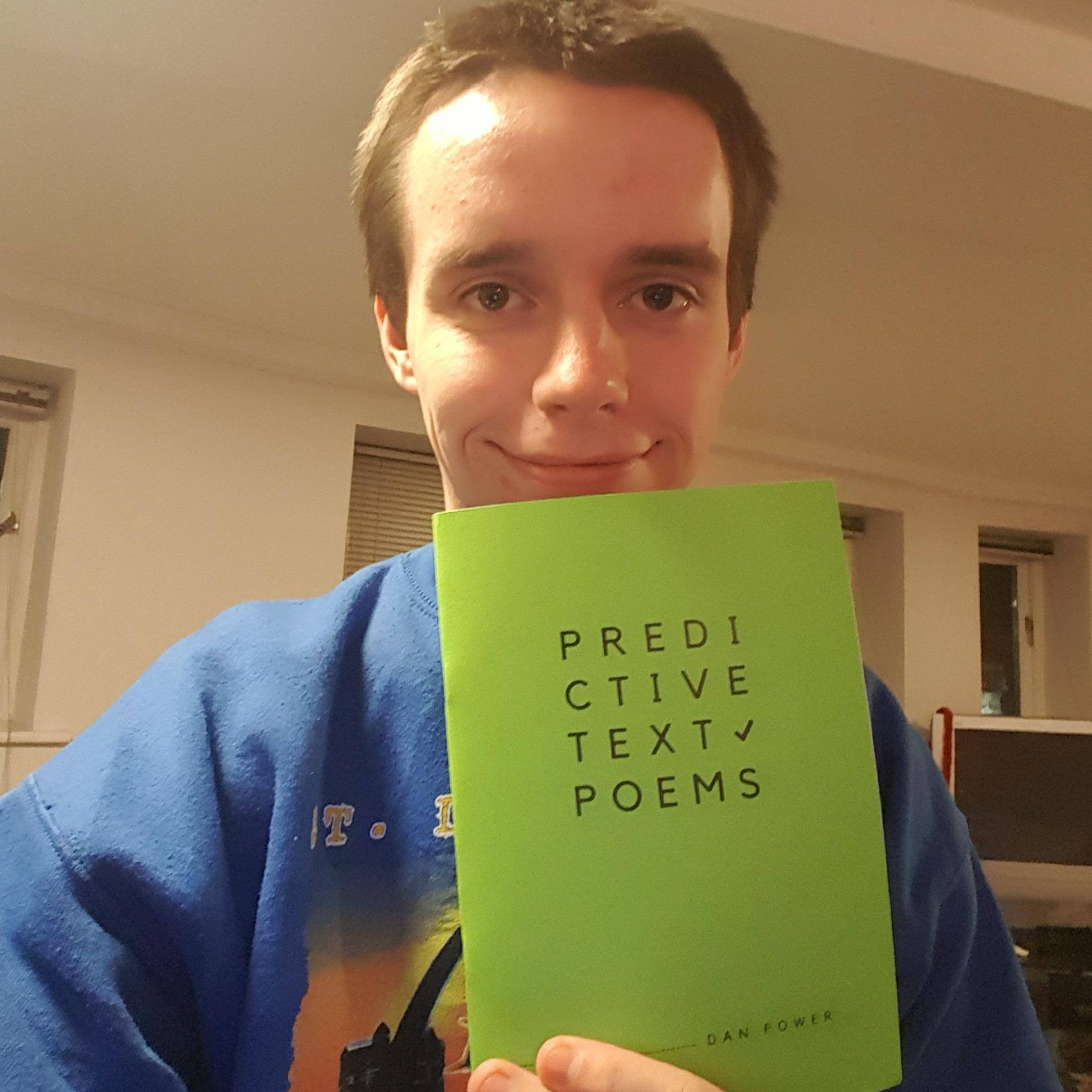 Predictive Text Poems by Dan Power: Interview & Extracts