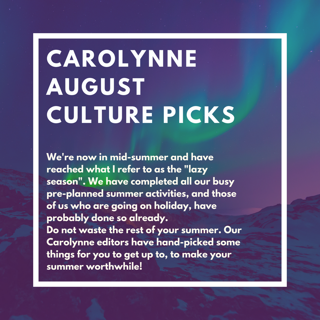 Carolynne Editors' August Culture Update