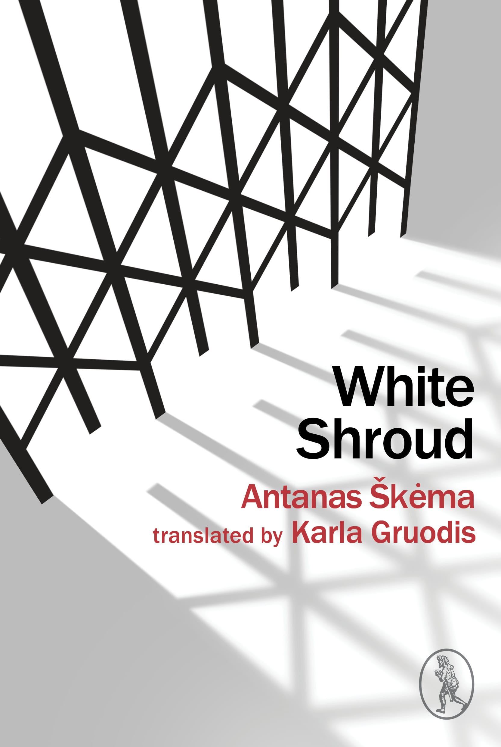 Celebrating Madness, Artistry, And Death: Antanas Škėma‘s “White Shroud”