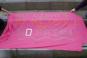 "No lights, no netball, no fair!"