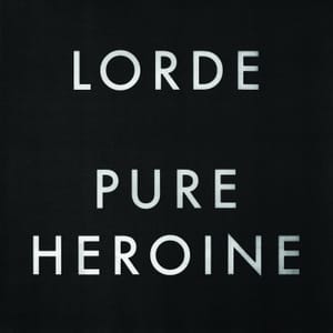 Review: Lorde 'Pure Heroine'
