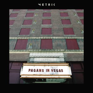 Review: Metric – Pagans In Vegas