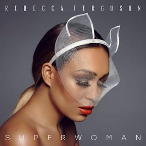 Superwoman: An evening with Rebecca Ferguson