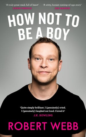 Review: How Not To Be A Boy by Robert Webb