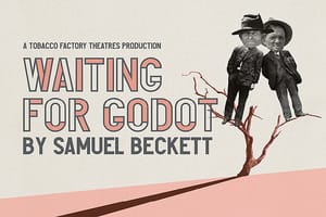 Waiting for Godot: the play where nothing happens hits The Dukes