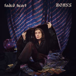 BØRNS: "I've learned a lot about performing and how I use my voice as an instrument"