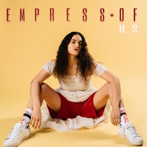 Empress Of: The New Album