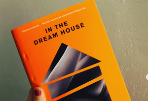 SCAN Book Club: Into the Dream House by Carmen Maria Machado